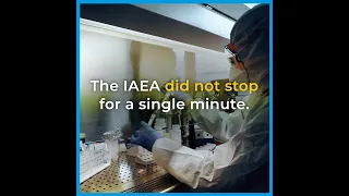 In 2020 the IAEA did not stop for a single minute