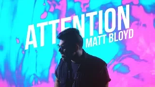 Attention -  Charlie Puth cover by Matt Bloyd