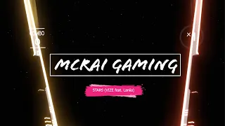 BEAT SABER STARS (VIZE feat. Laniia) I McraiGaming