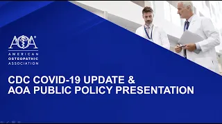 CDC COVID-19 Update & AOA Public Policy Presentation Webinar