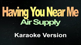Having You Near Me (Karaoke Version)