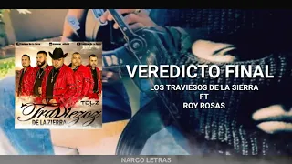 Veredicto Final - LETRA - Los Traviesos De La Sierra FT Roy Rosas