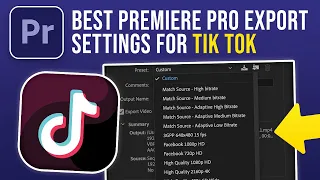 Best Premiere Pro Export Settings For Tik Tok (2024)