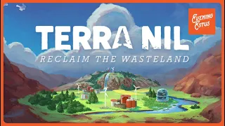 Reclaiming The Wasteland is SUPER Therapeutic | Terra Nil