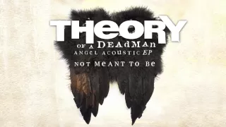 Theory of a Deadman - Not Meant To Be - Acoustic (Audio)