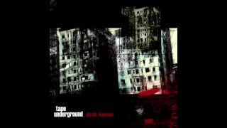 tape underground - Bolondozás, kalandozás