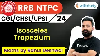 9:00 PM - NTPC, UPSI, CHSL, SSC CGL 2020 | Maths by Rahul Deshwal | Isosceles Trapezium