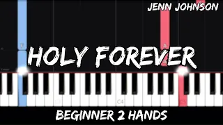 Jenn Johnson - Holy Forever - Easy Beginner Piano Tutorial - For 2 Hands