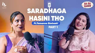 Saradhaga Hasini tho Ep-1 | ft. Tamanna Simhadri - Part 1 | Ha Ha Hasini |  Leoven Studios