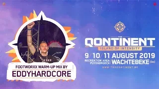 The Qontinent 2019 | Footworxx Warm-Up Mix by EddyHardcore