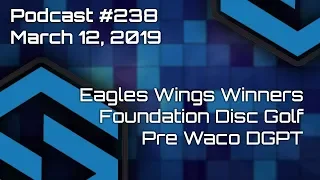 Paul McBeth - Eagles Wings Grant Winners - Foundation Disc Golf - SmashBoxxTV - Podcast #238