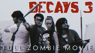 Decays 3 - Full Zombie Apocalypse Movie (2023)