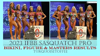 2023 IFBB Sasquatch Pro Bikini, Figure and Masters Results