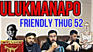 Ulukmanapo – Каганат (Official Audio) | РЕАКЦИЯ | FRIENDLY THUG 52 - Legit Check | РЕАКЦИЯ |