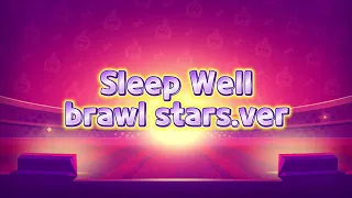 AI 커버 | Sleep Well brawl stars.ver 풀버전