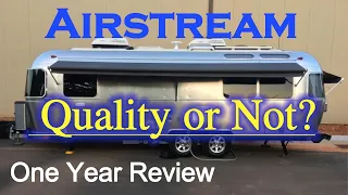 Airstream One Year Review - Quality or Not?
