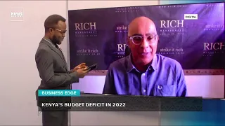 Kenya's Budget Deficit In 2022 | Business Edge