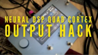 Neural DSP Quad Cortex Output Hack