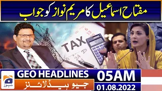 Geo News Headlines 05 AM | Maryam Nawaz | Miftah Ismail | Flood Warning | Dollar hike | 1st Aug 2022