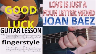 LOVE IS JUST A FOUR LETTER WORD - JOAN BAEZ fingerstyle GUITAR LESSON