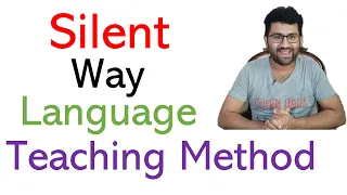 Silent Method of Teaching Language - Silent Way of Teaching Language