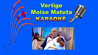 VERTIGE - MOISE MATUTA  (KARAOKÉ / INSTRUMENTAL)