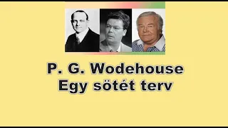 P. G.  Wodehouse -  Egy sötét terv