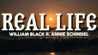 William Black ft. Annie Schindel - Real Life (Lyrics)