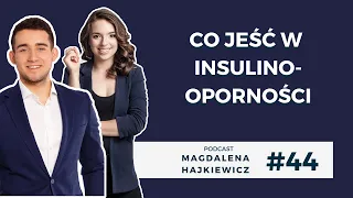 #44 Co jeść w insulinooporności | gość: Arkadiusz Matras