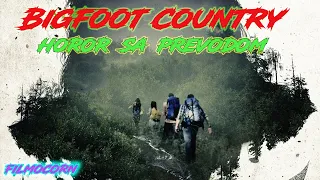 Bigfoot Country ᴴᴰ ┇HOROR ┇Film sa prevodom  | FILMOVI SA PREVODOM