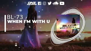 DNZF1214 // BL-73 - WHEN I'M WITH U (Official Video DNZ Records)