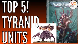 TOP 5! TYRANID UNITS in the 10th Edition Codex | Warhammer 40k 10th Ed