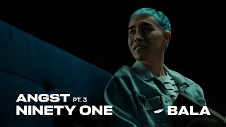 NINETY ONE - "ANGST" | Pt. 3