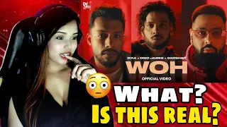 WOH - DINO JAMES x IKKA x BADSHAH (OFFICIAL MUSIC VIDEO ) REACTION