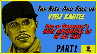 Part 1:The Rise And Fall Of Vybz Kartel. #vybzkartel #riseandfall