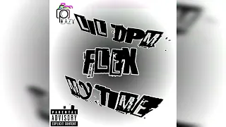 LiL DPM :MY TIME (official audio)