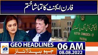 Geo News Headlines 6 AM - The foreign agent spectacle is over - 8 August 2022