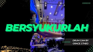 Bersyukurlah - Grace J.Theo (Drum Cam)