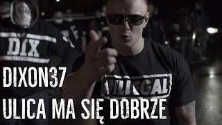 Dixon37 - Ulica ma się dobrze prod. Klimson