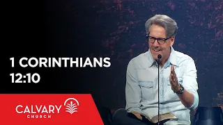 1 Corinthians 12:10 - Skip Heitzig