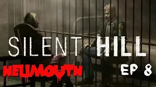 HELLMOUTH: EPISODE 8 - SILENT HILL