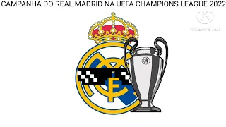 CAMPANHA DO REAL MADRID NA UEFA CHAMPIONS LEAGUE 2022