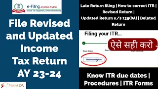 How to file Revised, Belated and Updated Return AY 2023-24. Due dates to file Revised returns.