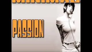 Minimal - Passion - Remixed By Dj Marcus