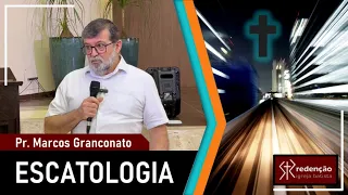 ESCATOLOGIA | 14. A segunda vinda de Cristo (Parte 5) - Pr. Marcos Granconato