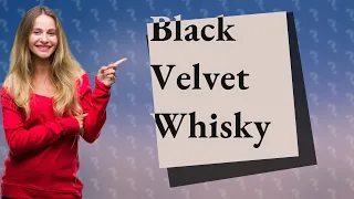 Is Black Velvet a vodka?