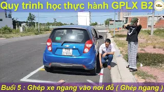 Quy trình học thực hành GPLX B2. Buổi 5: Ghép xe ngang vào nơi đỗ, ( Ghép ngang ). - Thầy Tâm