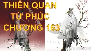 Thiên quan tứ phúc [ tác giả: Mặc Hương Đồng Khứu ] - chương 163