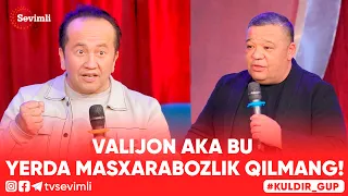 KULDUR GUP - VALIJON AKA BU YERDA MASXARABOZLIK QILMANG!