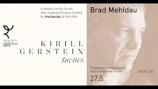 Brad Mehldau:Creativity in improvised & composed music. "Kirill Gerstein invites" @HfM Eisler Berlin